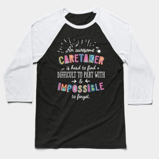 An awesome Caretaker Gift Idea - Impossible to Forget Quote Baseball T-Shirt